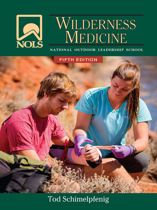 Title details for NOLS Wilderness Medicine by Tod Schimelpfenig - Available
